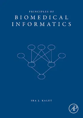 Kalet | Principles of Biomedical Informatics | Buch | 978-0-12-369438-6 | www2.sack.de