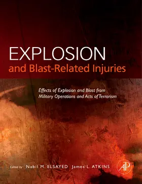 Elsayed Ph.D. / Atkins MD Ph.D. | Explosion and Blast-Related Injuries | Buch | 978-0-12-369514-7 | www2.sack.de