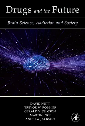 Nutt / Robbins / Stimson | Drugs and the Future | Buch | 978-0-12-370624-9 | sack.de