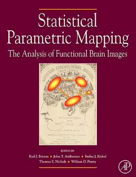 Penny / Friston / Ashburner | Statistical Parametric Mapping: The Analysis of Functional Brain Images | Buch | 978-0-12-372560-8 | sack.de