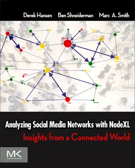 Hansen / Shneiderman / Smith |  Analyzing Social Media Networks with NodeXL | eBook | Sack Fachmedien