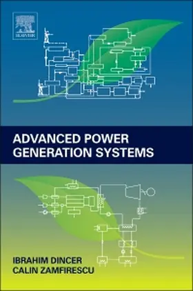 Dincer / Zamfirescu |  Advanced Power Generation Systems | Buch |  Sack Fachmedien