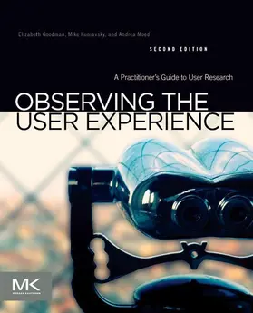 Goodman / Kuniavsky | Observing the User Experience | E-Book | sack.de
