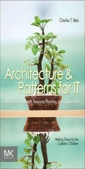 Betz | Architecture and Patterns for IT Service Management, Resource Planning, and Governance | E-Book | www2.sack.de