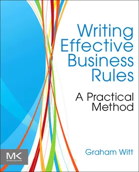 Witt |  Writing Effective Business Rules | Buch |  Sack Fachmedien