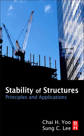 Yoo / Lee |  Stability of Structures: Principles and Applications | Buch |  Sack Fachmedien