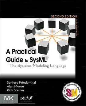 Friedenthal / Moore / Steiner |  A Practical Guide to SysML | eBook | Sack Fachmedien