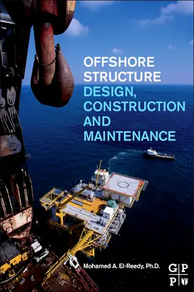 El-Reedy | Offshore Structures: Design, Construction and Maintenance | Buch | 978-0-12-385475-9 | www2.sack.de