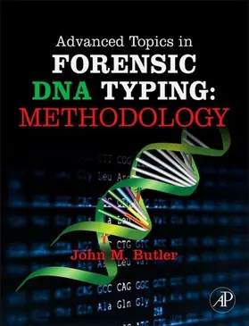 Butler (Analytical Chemistry) | Advanced Topics in Forensic DNA Typing: Methodology | E-Book | www2.sack.de