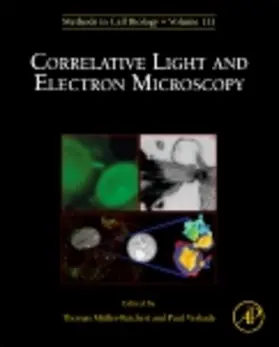 Muller-Reichert / Verkade |  Correlative Light and Electron MIcroscopy | eBook | Sack Fachmedien