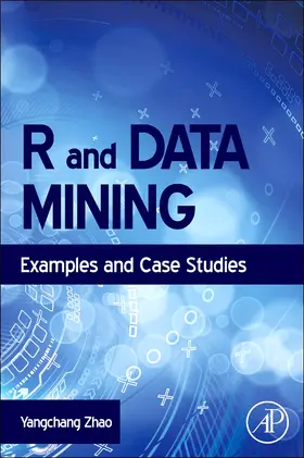 Zhao |  R and Data Mining | Buch |  Sack Fachmedien