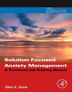 Quick |  Solution Focused Anxiety Management | eBook | Sack Fachmedien