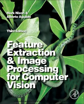 Nixon BSc / Nixon |  Feature Extraction and Image Processing for Computer Vision | eBook | Sack Fachmedien