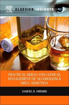 Obembe | Practical Skills and Clinical Management of Alcoholism and Drug Addiction | E-Book | sack.de