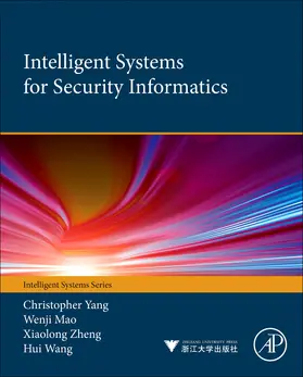 Yang / Mao / Zheng |  Intelligent Systems for Security Informatics | Buch |  Sack Fachmedien