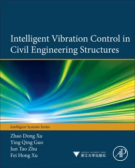 Xu / Guo / Zhu |  Intelligent Vibration Control in Civil Engineering Structures | Buch |  Sack Fachmedien