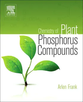 Frank |  Chemistry of Plant Phosphorus Compounds | Buch |  Sack Fachmedien