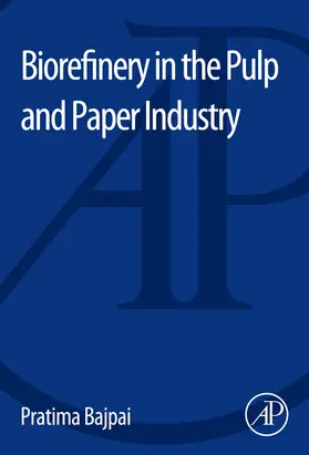 Bajpai |  Biorefinery in the Pulp and Paper Industry | Buch |  Sack Fachmedien