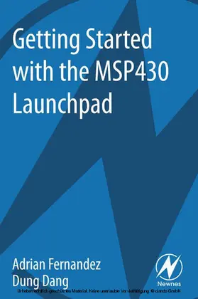 Fernandez / Dang |  Getting Started with the MSP430 Launchpad | eBook | Sack Fachmedien