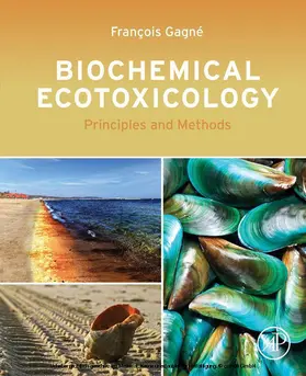 Gagne | Biochemical Ecotoxicology | E-Book | www2.sack.de