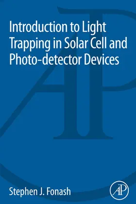 Fonash | Introduction to Light Trapping in Solar Cell and Photo-detector Devices | E-Book | sack.de