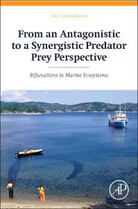 Johannessen |  From an Antagonistic to a Synergistic Predator Prey Perspective | Buch |  Sack Fachmedien