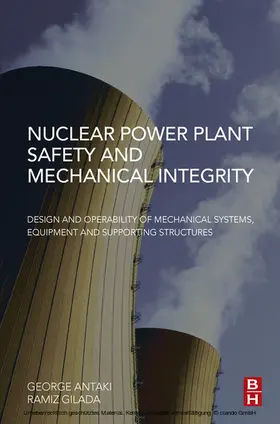 Antaki / Gilada | Nuclear Power Plant Safety and Mechanical Integrity | E-Book | sack.de