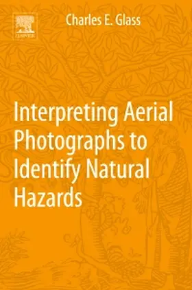 Glass |  Interpreting Aerial Photographs to Identify Natural Hazards | Buch |  Sack Fachmedien