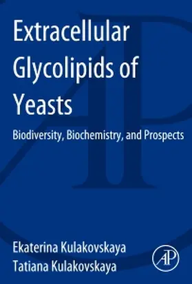 Kulakovskaya |  Extracellular Glycolipids of Yeasts | Buch |  Sack Fachmedien