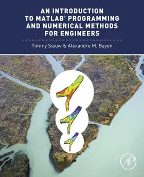 Siauw / Bayen | An Introduction to MATLAB® Programming and Numerical Methods for Engineers | E-Book | sack.de