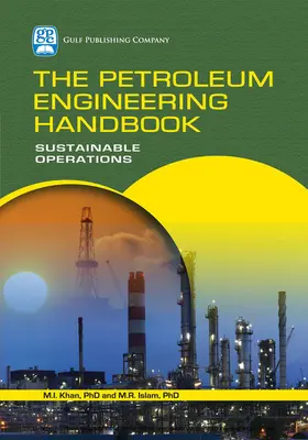 Islam / Khan |  The Petroleum Engineering Handbook | eBook | Sack Fachmedien