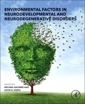 Aschner / Costa |  Environmental Factors in Neurodevelopmental and Neurodegenerative Disorders | Buch |  Sack Fachmedien