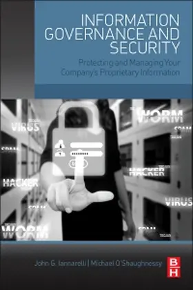 Michael Oshaughnessy / Iannarelli |  Information Governance and Security | Buch |  Sack Fachmedien