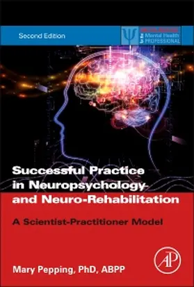 Pepping | Successful Private Practice in Neuropsychology and Neuro-Rehabilitation | Buch | 978-0-12-800258-2 | sack.de