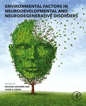 Aschner / Costa | Environmental Factors in Neurodevelopmental and Neurodegenerative Disorders | E-Book | sack.de