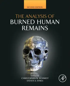 Schmidt / Symes | The Analysis of Burned Human Remains | Buch | 978-0-12-800451-7 | sack.de