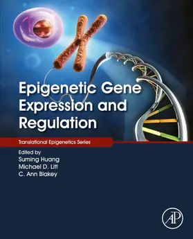 Huang / Litt / Blakey |  Epigenetic Gene Expression and Regulation | eBook | Sack Fachmedien