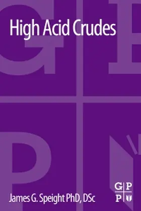 Speight |  High Acid Crudes | Buch |  Sack Fachmedien