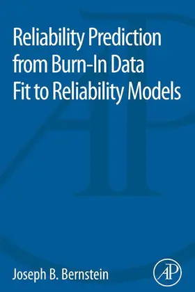 Bernstein |  Reliability Prediction from Burn-In Data Fit to Reliability Models | eBook | Sack Fachmedien