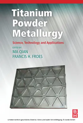 Qian / Froes |  Titanium Powder Metallurgy | eBook | Sack Fachmedien