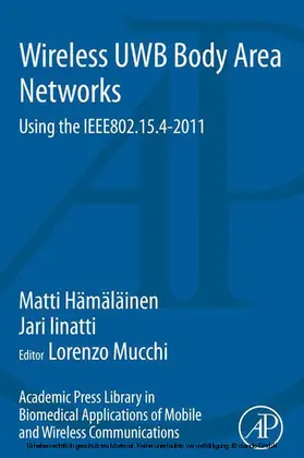 Hamalainen / Mucchi |  Academic Press Library in Biomedical Applications of Mobile and Wireless Communications: Wireless UWB Body Area Networks | eBook | Sack Fachmedien