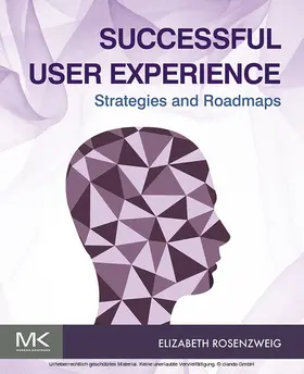 Rosenzweig | Successful User Experience: Strategies and Roadmaps | E-Book | sack.de