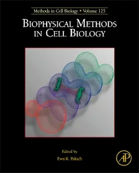Biophysical Methods in Cell Biology | Buch | 978-0-12-801103-4 | www2.sack.de