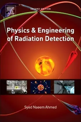 Ahmed | Physics and Engineering of Radiation Detection | Buch | 978-0-12-801363-2 | sack.de