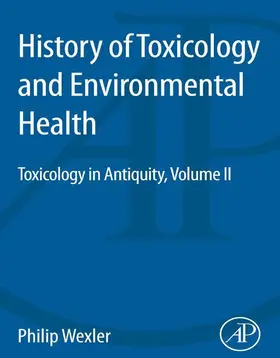 Wexler | History of Toxicology and Environmental Health | E-Book | sack.de