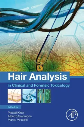 Kintz / Salomone / Vincenti |  Hair Analysis in Clinical and Forensic Toxicology | eBook | Sack Fachmedien