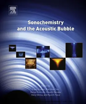 Grieser / Choi / Enomoto |  Sonochemistry and the Acoustic Bubble | eBook | Sack Fachmedien