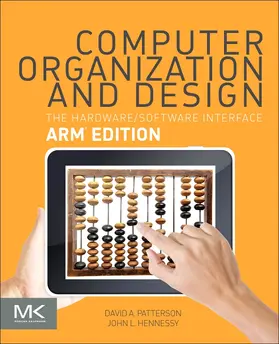 Patterson / Hennessy | Computer Organization and Design Arm Edition | Buch | 978-0-12-801733-3 | sack.de