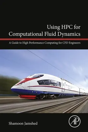 Jamshed | Using HPC for Computational Fluid Dynamics | E-Book | sack.de