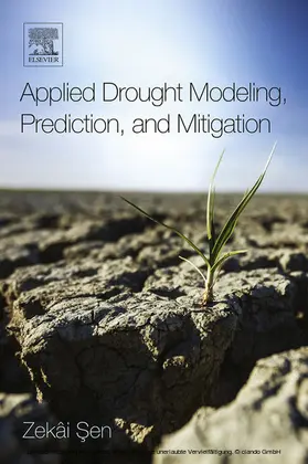 Sen / ?en |  Applied Drought Modeling, Prediction, and Mitigation | eBook | Sack Fachmedien